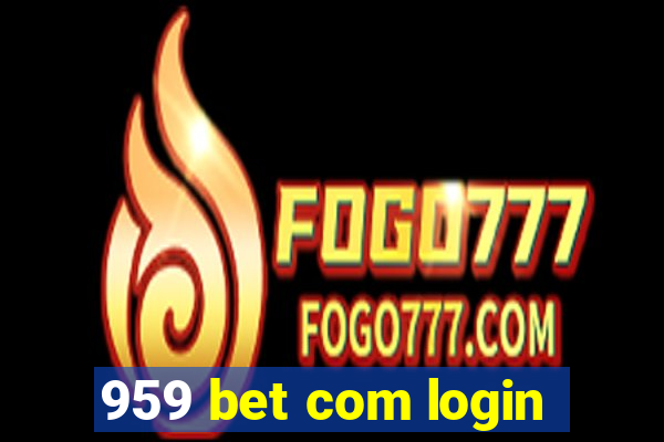 959 bet com login